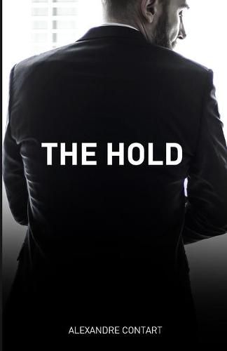 Cover image for The Hold: A French Erotic Romance Novel Inspired By Real-life Events