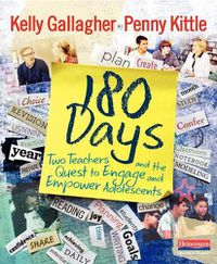 Cover image for 180 Days: Two Teachers and the Quest to Engage and Empower Adolescents