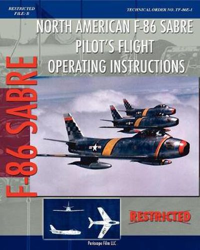 Cover image for North American F-86 Sabre Pilot's Flight Operating Instructions