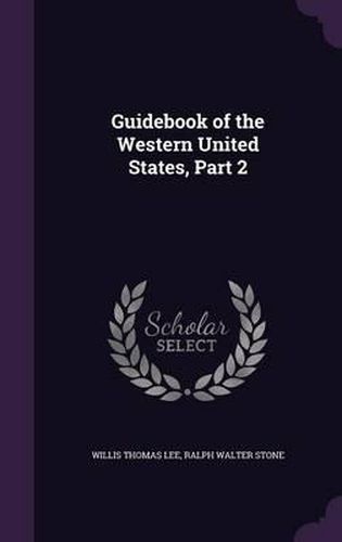 Guidebook of the Western United States, Part 2