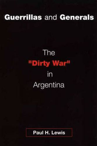 Cover image for Guerrillas and Generals: The Dirty War in Argentina