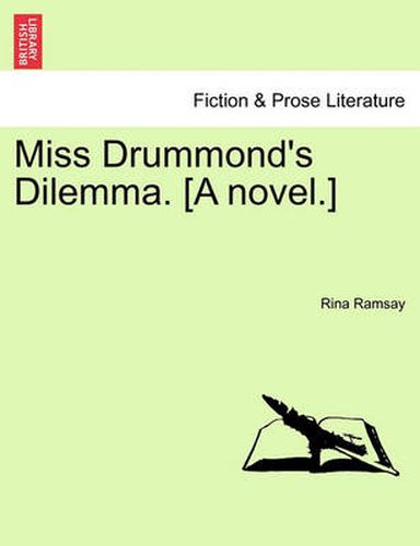 Cover image for Miss Drummond's Dilemma. [A Novel.]