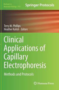 Cover image for Clinical Applications of Capillary Electrophoresis: Methods and Protocols