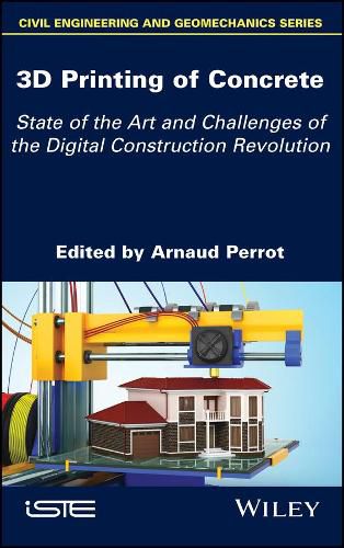 Cover image for 3D Printing of Concrete: State of the Art and Challenges of the Digital Construction Revolution