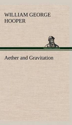 Aether and Gravitation