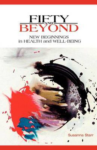 Cover image for Fifty and Beyond: New Beginnings in Health and Well-being