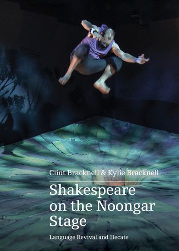 Cover image for Shakespeare on the Noongar Stage: Language Revival and Hecate