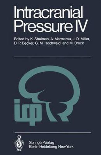 Intracranial Pressure IV: Proceedings of the Fourth International Symposium on Intracranial Pressure. Held at Williamsburg/Virginia, USA, June 10-14, 1979