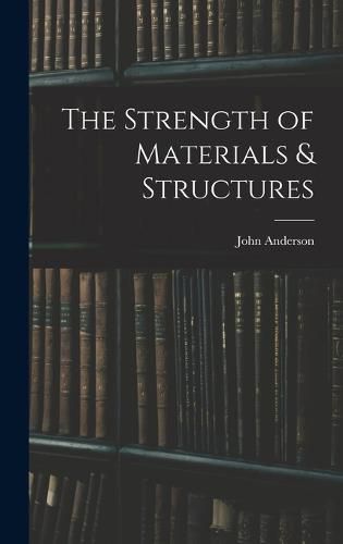 Cover image for The Strength of Materials & Structures