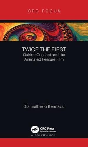 Cover image for Twice the First: Quirino Cristiani and the Animated Feature Film