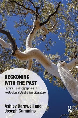 Cover image for Reckoning with the Past: Family Historiographies in Postcolonial Australian Literature