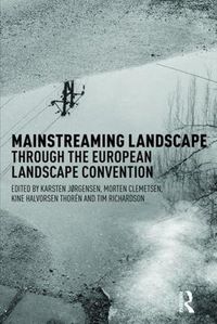 Cover image for Mainstreaming Landscape through the European Landscape Convention