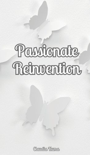 Cover image for Passionate Reinvention