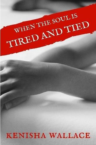 Cover image for When the Soul is Tired and Tied