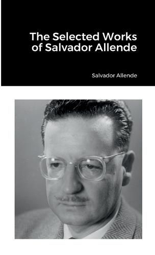 Cover image for The Selected Works of Salvador Allende