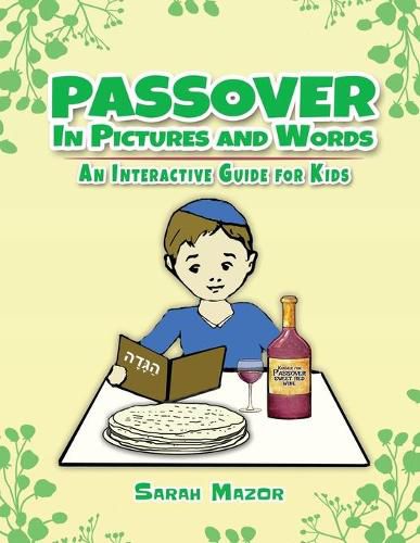 Passover in Pictures and Words: An Interactive Guide For Kids