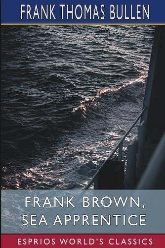 Frank Brown, Sea Apprentice (Esprios Classics)