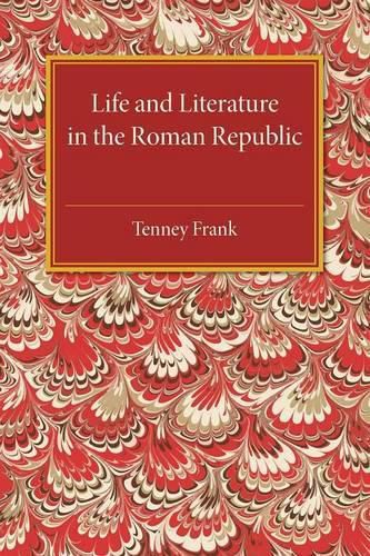 Life and Literature in the Roman Republic