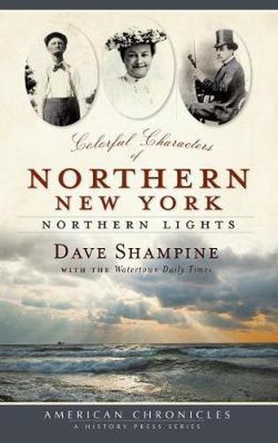 Cover image for Colorful Characters of Northern New York: Northern Lights