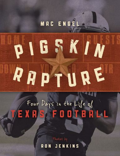 Cover image for Pigskin Rapture: Four Days in the Life of Texas Football