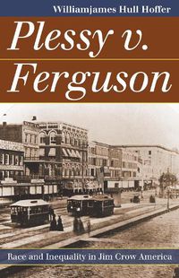 Cover image for Plessy v. Ferguson: Race and Inequality in Jim Crow America