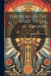 Cover image for The Word of The Spirit to The Church