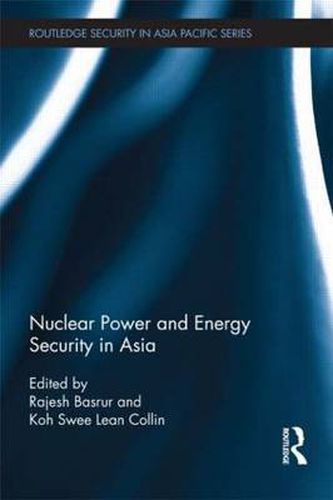 Cover image for Nuclear Power and Energy Security in Asia