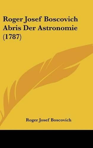 Cover image for Roger Josef Boscovich Abris Der Astronomie (1787)