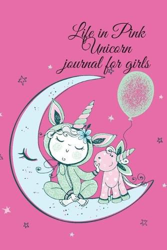 Cover image for Life in Pink Unicorn journal for girls