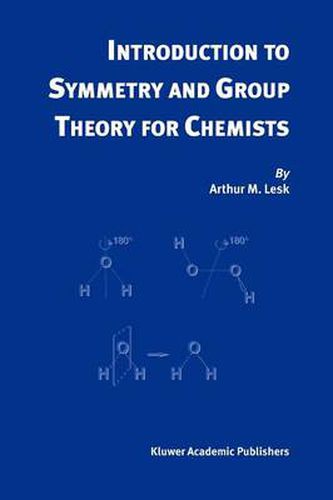 Introduction to Symmetry and Group Theory for Chemists