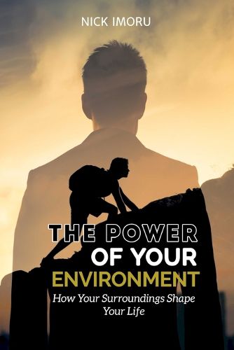 Cover image for The Power of Your Environment