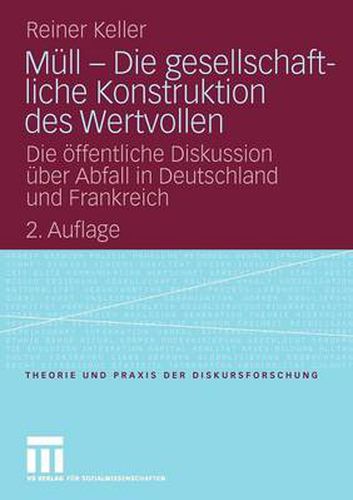 Cover image for Mull - Die gesellschaftliche Konstruktion des Wertvollen: Die oeffentliche Diskussion uber Abfall in Deutschland und Frankreich