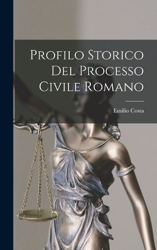 Cover image for Profilo storico del processo civile romano