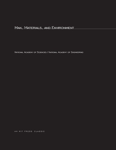 Cover image for Man, Materials, and Environment: A Report to the National Commission on Materials Policy