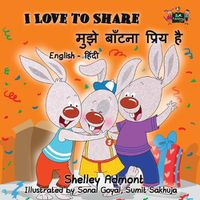 Cover image for I Love to Share: English Hindi Bilingual Edition