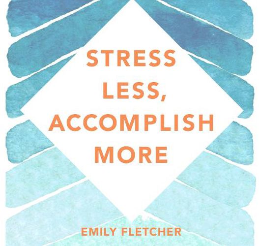 Cover image for Stress Less, Accomplish More: Meditation for Busy Minds