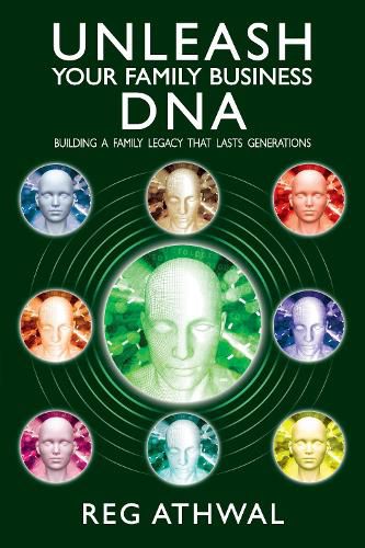 Cover image for Unleash Your Family Business DNA: Building a family legacy that lasts generations
