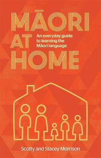 Cover image for Maori at Home: An Everyday Guide to Learning the Maori Language