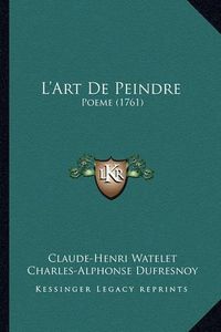 Cover image for L'Art de Peindre: Poeme (1761)