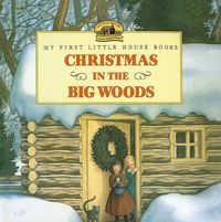 Cover image for Christmas in the Big Woods