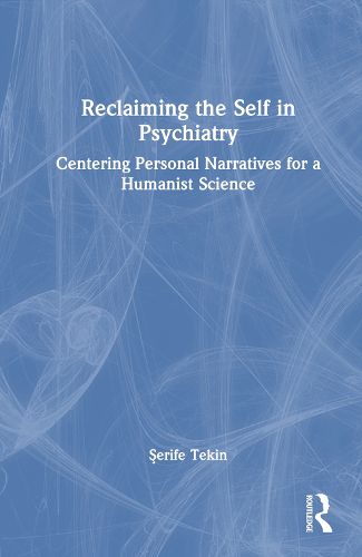 Reclaiming the Self in Psychiatry