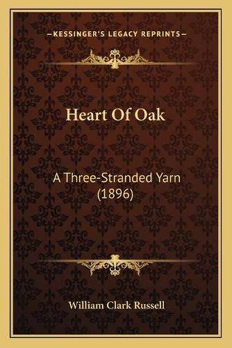 Heart of Oak: A Three-Stranded Yarn (1896)