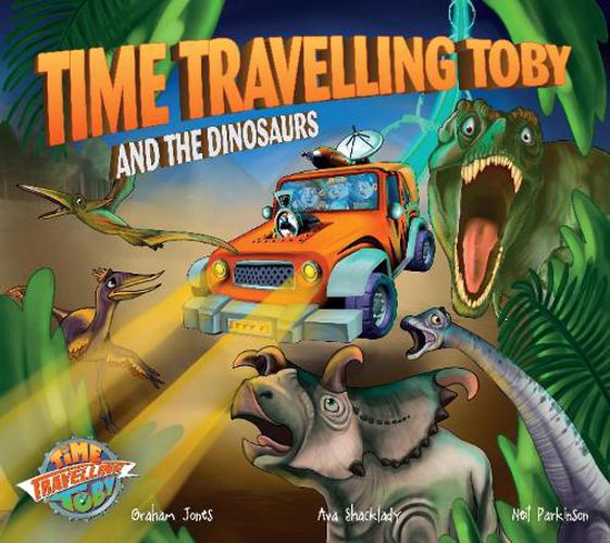 Cover image for Time Travelling Toby And The Dinosaurs