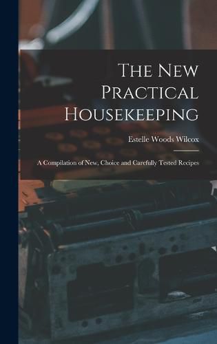 Cover image for The New Practical Housekeeping