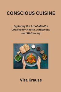 Cover image for Conscious Cuisine