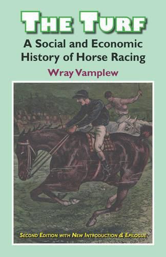 Cover image for Turf: A Social and Economic History of Horse Racing