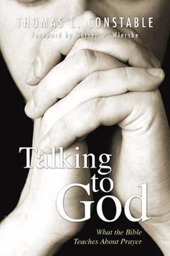 Cover image for Talking to God: What the Bible Teaches about Prayer