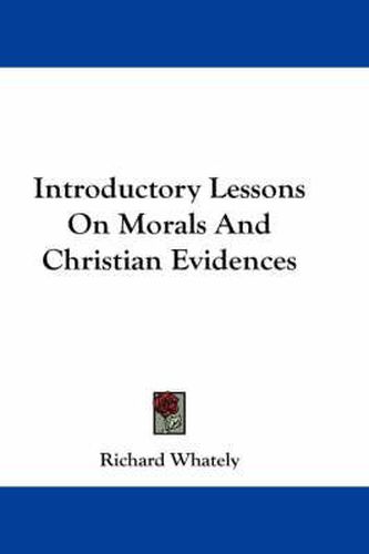 Cover image for Introductory Lessons On Morals And Christian Evidences