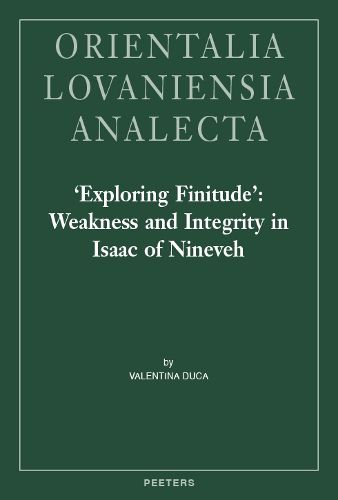 'Exploring Finitude': Weakness and Integrity in Isaac of Nineveh