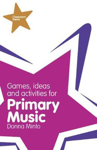 Cover image for Classroom Gems: Games, Ideas and Activities for Primary Music